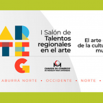 Convocatoria abierta para el Primer Salón de Talentos Regionales en el Arte Primer Salón de Talentos Regionales en el Arte