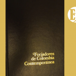 FORJADORES DE COLOMBIA CONTEMPORÁNEA