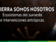 Cátedra Suroeste: La tierra somos nosotros